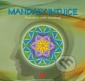 Kniha: Mandaly intuice (Alexandra Kovandová). Bhakti, 2011 Kniha: Mandaly intuice (Alexandra Kovandová). Bhakti, 2011