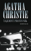 Kniha: Tajemný protivník (Agatha Christie). Knižní klub, 2011 Kniha: Tajemný protivník (Agatha Christie). Knižní klub, 2011