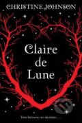 Kniha: Claire De Lune (Christine Johnson). Simon & Schuster, 2010 Kniha: Claire De Lune (Christine Johnson). Simon & Schuster, 2010