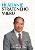 Kniha: Hľadanie strateného mieru (Son-mjong Mun). Ideál, 2011 Kniha: Hľadanie strateného mieru (Son-mjong Mun). Ideál, 2011