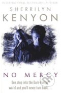 Kniha: No Mercy (Sherrilyn Kenyon). Piatkus, 2011 Kniha: No Mercy (Sherrilyn Kenyon). Piatkus, 2011