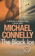 Kniha: The Black Ice (Michael Connelly). Orion, 2009 Kniha: The Black Ice (Michael Connelly). Orion, 2009