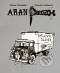 Kniha: Aran Satan: Mluvící člověk (Adam Nenadál a Štěpán Adámek). Za tratí, 2011 Kniha: Aran Satan: Mluvící člověk (Adam Nenadál a Štěpán Adámek). Za tratí, 2011
