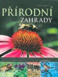 Kniha: Přírodní zahrady (Christine Lavelle a Michael Lavelle). Fortuna Libri ČR, 2011 Kniha: Přírodní zahrady (Christine Lavelle a Michael Lavelle). Fortuna Libri ČR, 2011
