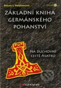 Základní kniha germánského pohanství - Diana L. Paxsonová, 2011