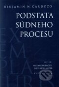 Kniha: Podstata súdneho procesu (Benjamin N. Cardozo), 2011 Kniha: Podstata súdneho procesu (Benjamin N. Cardozo), 2011