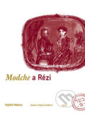 Kniha: Modche a Rézi (Vojtěch Rakous). G plus G, 2009 Kniha: Modche a Rézi (Vojtěch Rakous). G plus G, 2009