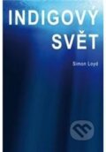 Kniha: Indigový svět (Simon Loyd). ANAG, 2011 Kniha: Indigový svět (Simon Loyd). ANAG, 2011