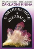Kniha: Základní kniha o drahokamech a hvězdách (Bodo J. Baginski a Shalila Sharamon). Pragma, 1994 Kniha: Základní kniha o drahokamech a hvězdách (Bodo J. Baginski a Shalila Sharamon). Pragma, 1994