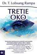 Kniha: Tretie oko (T. Lobsang Rampa). Eugenika, 2011 Kniha: Tretie oko (T. Lobsang Rampa). Eugenika, 2011