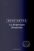 Kniha: Dioptrika (René Descartes). OIKOYMENH, 2011 Kniha: Dioptrika (René Descartes). OIKOYMENH, 2011