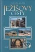 Kniha: Ježíšovy cesty V. (František Mráček). Verité, 2011 Kniha: Ježíšovy cesty V. (František Mráček). Verité, 2011