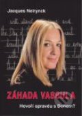 Kniha: Záhada Vassula (Jacques Neirynck). MCM.Matice cyrilometodějská, 2011 Kniha: Záhada Vassula (Jacques Neirynck). MCM.Matice cyrilometodějská, 2011