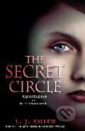 Kniha: The Secret Circle 1 (L.J. Smith). Hodder and Stoughton, 2010 Kniha: The Secret Circle 1 (L.J. Smith). Hodder and Stoughton, 2010