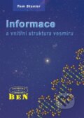 Informace a vnitřní struktura vesmíru - Tom Stonier, BEN - technická literatura, 2002