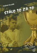 Kniha: Stálo to za to (Vojtech Kováčik). Spoločnosť Božieho Slova, 2010 Kniha: Stálo to za to (Vojtech Kováčik). Spoločnosť Božieho Slova, 2010