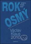 Kniha: Rok osmý (Václav Klaus). Knižní klub, 2011 Kniha: Rok osmý (Václav Klaus). Knižní klub, 2011