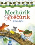 Kniha: Mechúrik Koščúrik (Milan Rúfus). Buvik, 2011 Kniha: Mechúrik Koščúrik (Milan Rúfus). Buvik, 2011