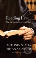 Kniha: Reading Law (Antonin Scalia a Bryan A. Garner). Cengage, 2012 Kniha: Reading Law (Antonin Scalia a Bryan A. Garner). Cengage, 2012