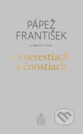 Kniha: O nerestiach a čnostiach (Jorge Mario Bergoglio – pápež František a Marco Pozza). Spolok svätého Vojtecha, 2021 Kniha: O nerestiach a čnostiach (Jorge Mario Bergoglio – pápež František a Marco Pozza). Spolok svätého Vojtecha, 2021