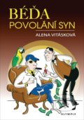 Kniha: Béďa, povolání syn (Alena Vitásková). Olympia, 2021 Kniha: Béďa, povolání syn (Alena Vitásková). Olympia, 2021