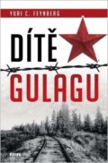 Kniha: Dítě gulagu (Yuri Feynberg), 2021 Kniha: Dítě gulagu (Yuri Feynberg), 2021
