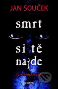 Kniha: Smrt si tě najde (Jan Souček). Olympia, 2021 Kniha: Smrt si tě najde (Jan Souček). Olympia, 2021