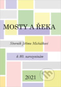 Kniha: Mosty a řeka (Zuzana Daňková). Pavel Mervart, 2021 Kniha: Mosty a řeka (Zuzana Daňková). Pavel Mervart, 2021