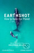 Kniha: Earthshot (Colin Butfield a Jonnie Hughes). John Murray, 2021 Kniha: Earthshot (Colin Butfield a Jonnie Hughes). John Murray, 2021