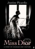 Kniha: Miss Dior (Justine Picardie). Faber and Faber, 2021 Kniha: Miss Dior (Justine Picardie). Faber and Faber, 2021