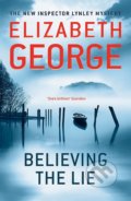 Kniha: Believing the Lie (Elizabeth George). Hodder and Stoughton, 2012 Kniha: Believing the Lie (Elizabeth George). Hodder and Stoughton, 2012