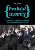 Kniha: Pražské mordy 1 (Dan Hrubý). Pražské příběhy, 2021 Kniha: Pražské mordy 1 (Dan Hrubý). Pražské příběhy, 2021