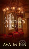 E-kniha: Slavnostní otevření (Ava Miles) E-kniha: Slavnostní otevření (Ava Miles)