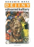 Kniha: Dějiny výtvarné kultury 3 (Bohumír Mráz). Idea servis, 2021 Kniha: Dějiny výtvarné kultury 3 (Bohumír Mráz). Idea servis, 2021