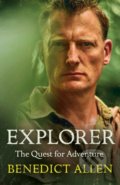 Kniha: Explorer (Benedict Allen). Canongate Books, 2022 Kniha: Explorer (Benedict Allen). Canongate Books, 2022
