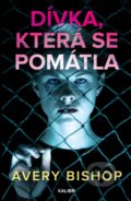Kniha: Dívka, která se pomátla (Avery Bishop). Kalibr, 2021 Kniha: Dívka, která se pomátla (Avery Bishop). Kalibr, 2021