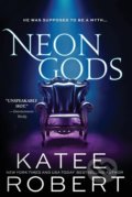 Kniha: Neon Gods (Katee Robert). Sourcebooks, 2021 Kniha: Neon Gods (Katee Robert). Sourcebooks, 2021