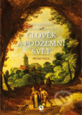 Kniha: Člověk a podzemní svět (Michal Hejna). Machart, 2021 Kniha: Člověk a podzemní svět (Michal Hejna). Machart, 2021