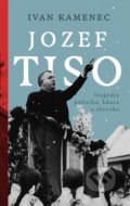 Kniha: Jozef Tiso (Ivan Kamenec), 2021 Kniha: Jozef Tiso (Ivan Kamenec), 2021