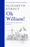 Kniha: Oh William! (Elizabeth Strout). Viking, 2021 Kniha: Oh William! (Elizabeth Strout). Viking, 2021
