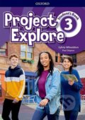 Kniha: Project Explore 3: Student's Book (Paul Shipton a Sylvia Wheeldon). Oxford University Press, 2018 Kniha: Project Explore 3: Student's Book (Paul Shipton a Sylvia Wheeldon). Oxford University Press, 2018