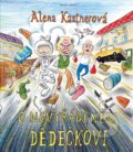 Kniha: O nevyřáděném dědečkovi (Alena Kastnerová). Mladá fronta, 2021 Kniha: O nevyřáděném dědečkovi (Alena Kastnerová). Mladá fronta, 2021