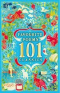 Kniha: Favourite Poems: 101 Classics (Scholastic). Scholastic, 2021 Kniha: Favourite Poems: 101 Classics (Scholastic). Scholastic, 2021