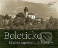 Kniha: Boleticko - krajina zapomenuté Šumavy (Petr Hudičák, Zdena Mrázková a Jindřich Špinar). Českokrumlovský rozvojový fond, 2021 Kniha: Boleticko - krajina zapomenuté Šumavy (Petr Hudičák, Zdena Mrázková a Jindřich Špinar). Českokrumlovský rozvojový fond, 2021
