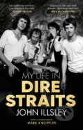 Kniha: My Life in Dire Straits (John Illsley). Transworld, 2021 Kniha: My Life in Dire Straits (John Illsley). Transworld, 2021