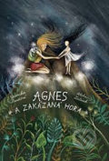 Kniha: Agnes a Zakázaná hora (Veronika Hurdová), 2021 Kniha: Agnes a Zakázaná hora (Veronika Hurdová), 2021