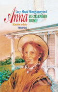 Kniha: Anna zo Zeleného domu (Lucy Maud Montgomery). Slovenské pedagogické nakladateľstvo - Mladé letá, 2011 Kniha: Anna zo Zeleného domu (Lucy Maud Montgomery). Slovenské pedagogické nakladateľstvo - Mladé letá, 2011