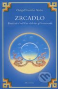Kniha: Zrcadlo (Čhögjal Namkhai Norbu). DharmaGaia, 2002 Kniha: Zrcadlo (Čhögjal Namkhai Norbu). DharmaGaia, 2002