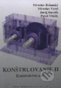 Kniha: Konštruovanie II. (Miroslav Bošanský a kolektiv). STU, 2011 Kniha: Konštruovanie II. (Miroslav Bošanský a kolektiv). STU, 2011