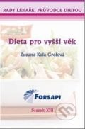 Dieta pro vyšší věk - Zuzana Kala Grofová, Forsapi, 2011